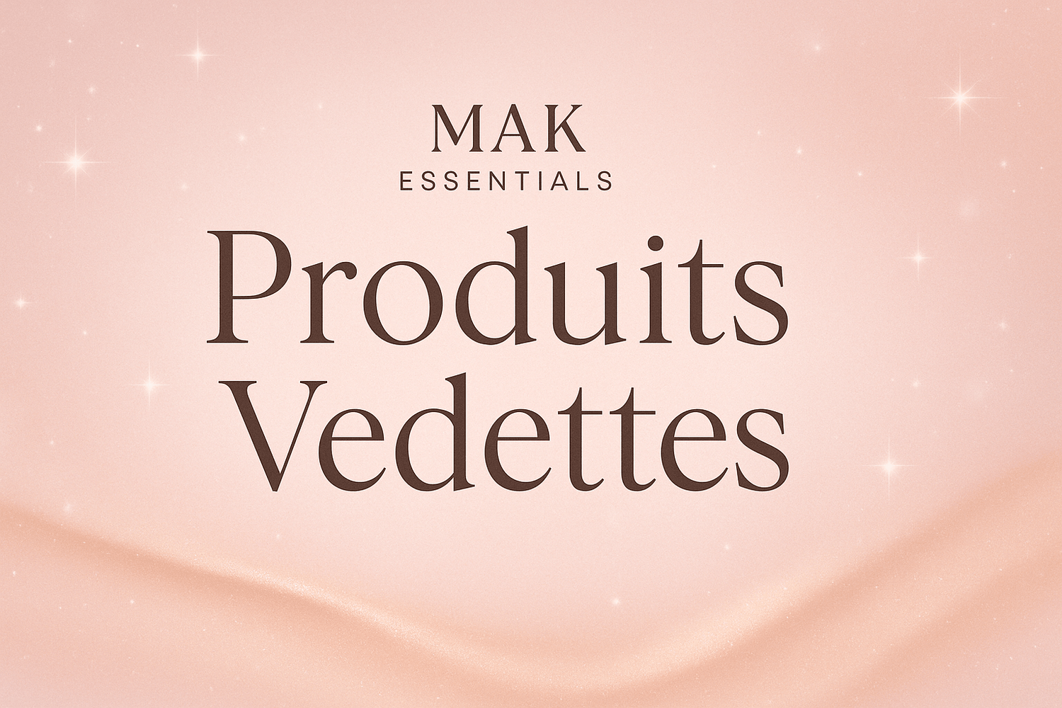 Produits Vedettes - MAK Essentials - MAK Essentials Store